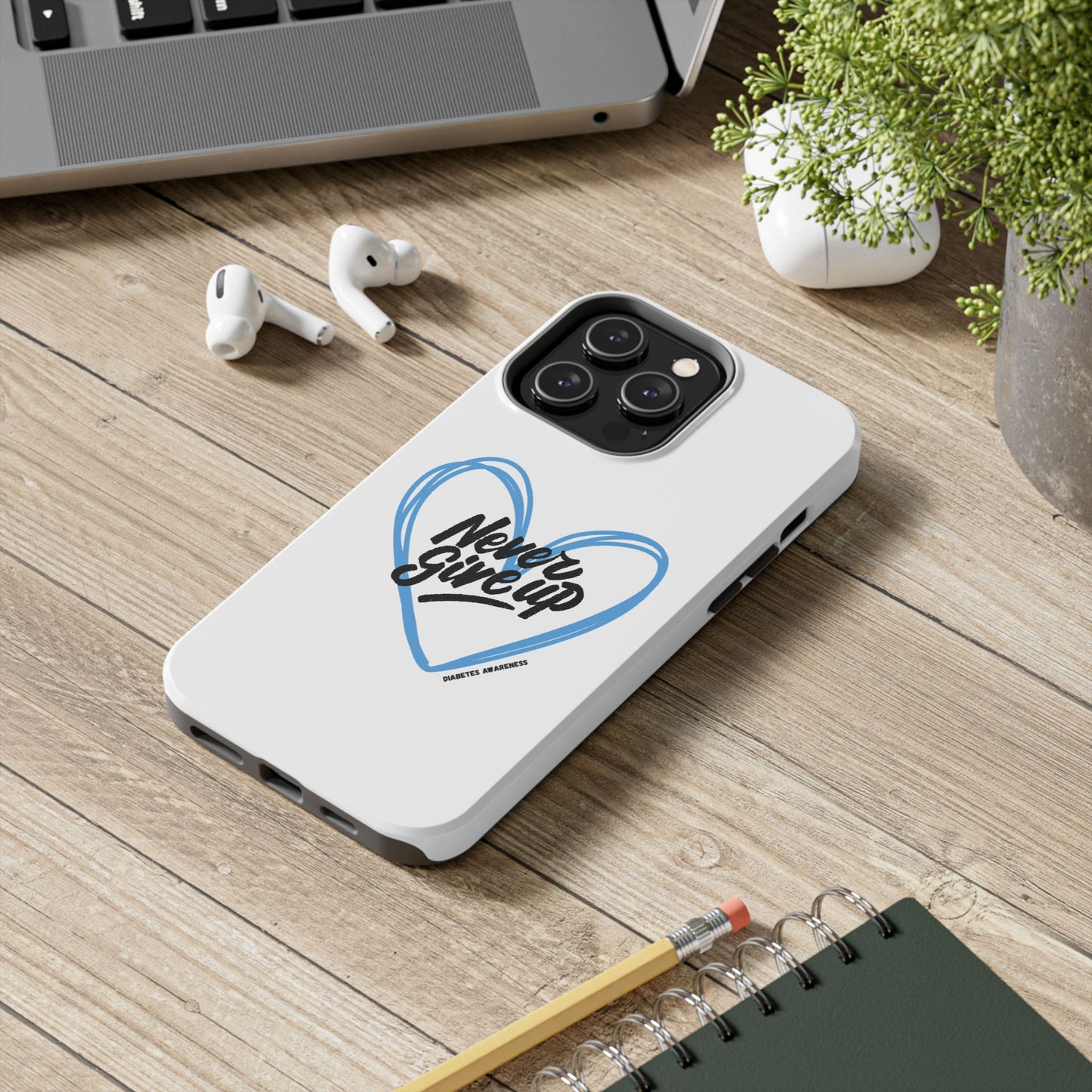 Never Give Up! - Tough Phone Case The Diabuddies Store Mobile Phone Cases $18.23