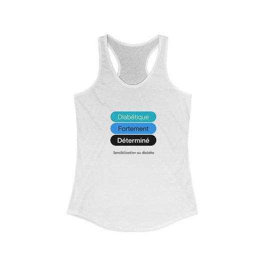 The Diabuddies Store Strongly Determined Diabetic (French) - Racerback Tank Strongly Determined Diabetic (French) - Racerback Tank: Unstoppable spirit, unwavering strength! Diabetes is part of your story, not your definition. This "Diabétique Fortement Dé
