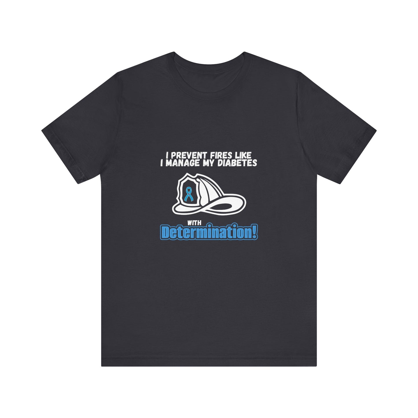 The Diabuddies Store Diabetes & Fire Prevention - Unisex Tee Diabetes & Fire Prevention - Unisex Tee: For the unsung heroes who dedicate their lives to keeping communities safe, while diligently managing their own health. Our Unisex Tee is designed specif