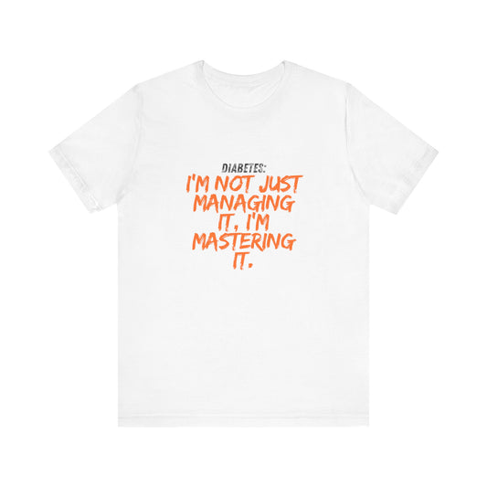 Not Just Managing, Mastering it! Unisex Tee The Diabuddies Store T-Shirts $22.50