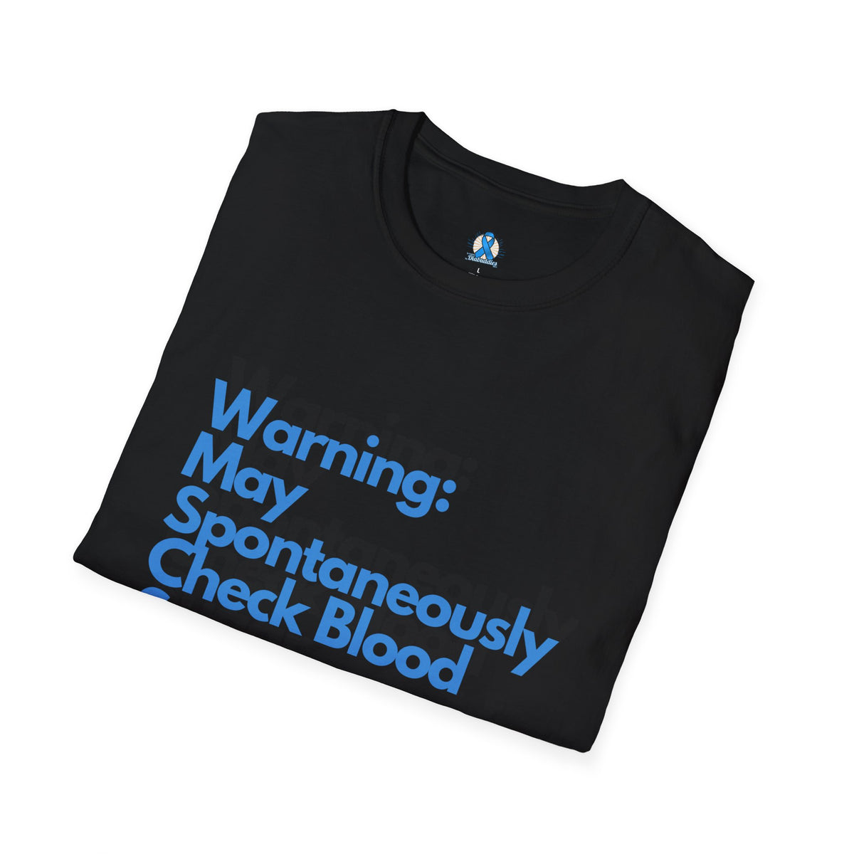 Warning May Spontaneously Check Blood Sugar T-Shirt