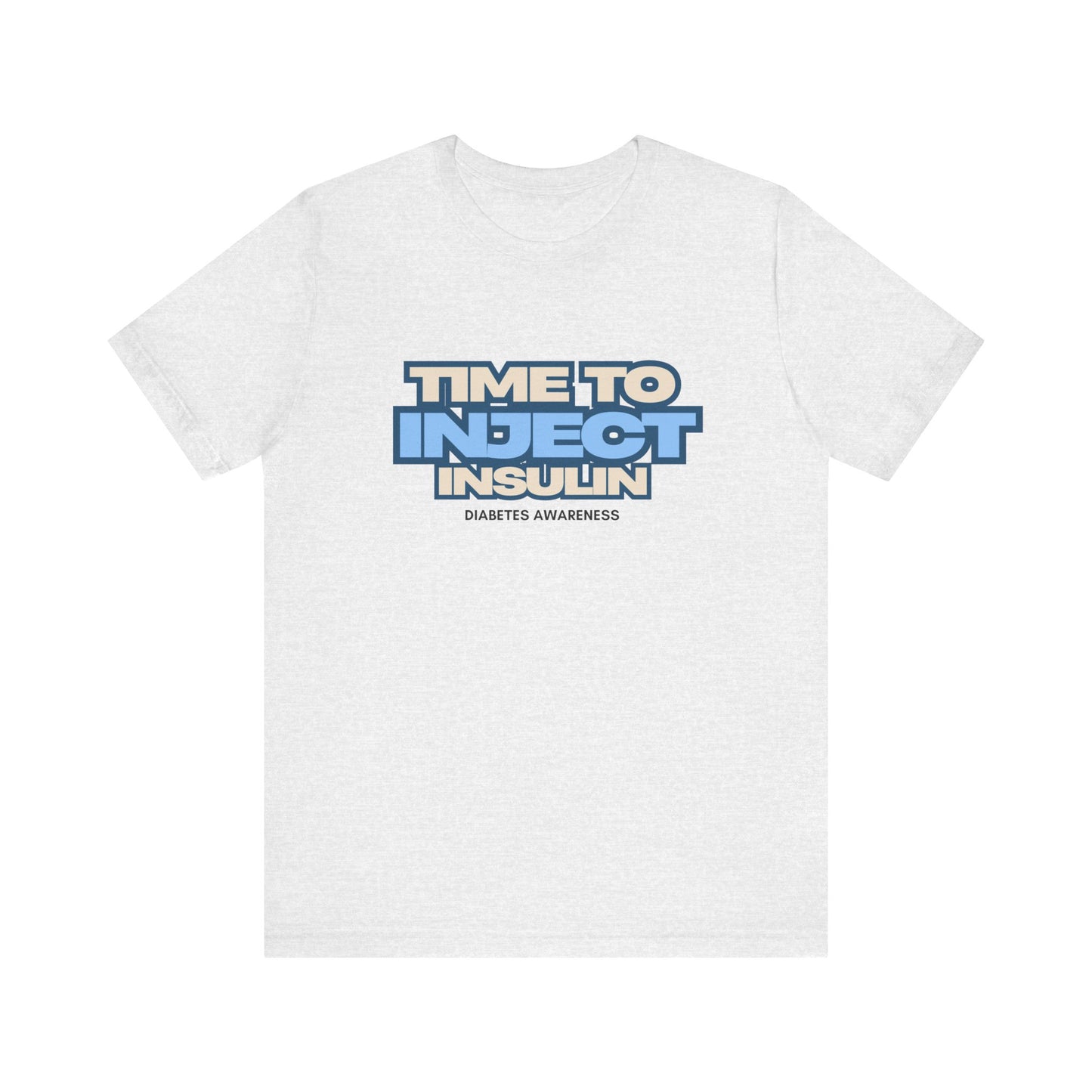 Time to Inject Insulin - Unisex Tee The Diabuddies Store T-Shirts $22.50