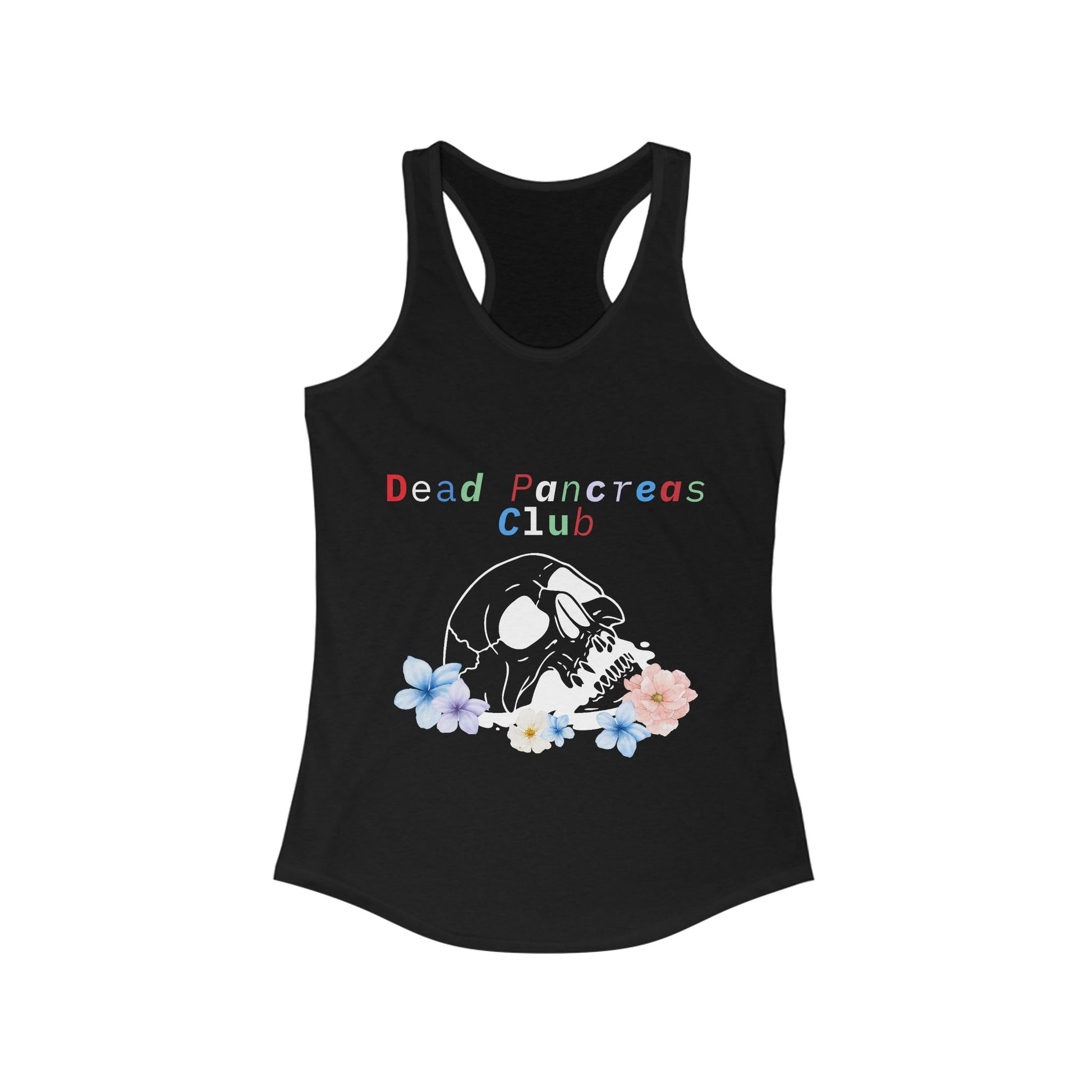 Skull & Flowers, Dead Pancreas club - Racerback Tank The Diabuddies Store Tank Tops $19.96