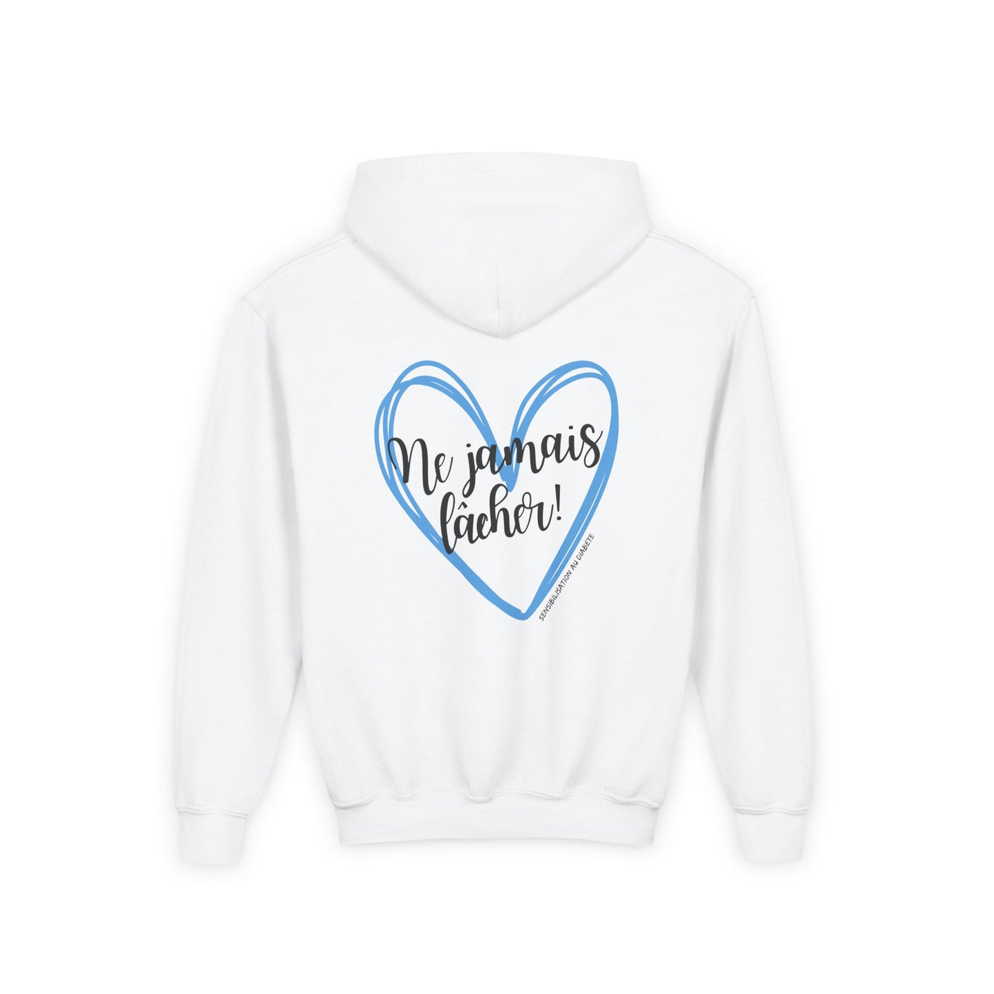 The Diabuddies Store Never Give Up French - Youth Hoodie Never Give Up French - Youth Hoodie: A powerful statement for the young warriors of the diabetes community. This French "Ne jamais lâcher" hoodie is the perfect way to share a message of strength, r