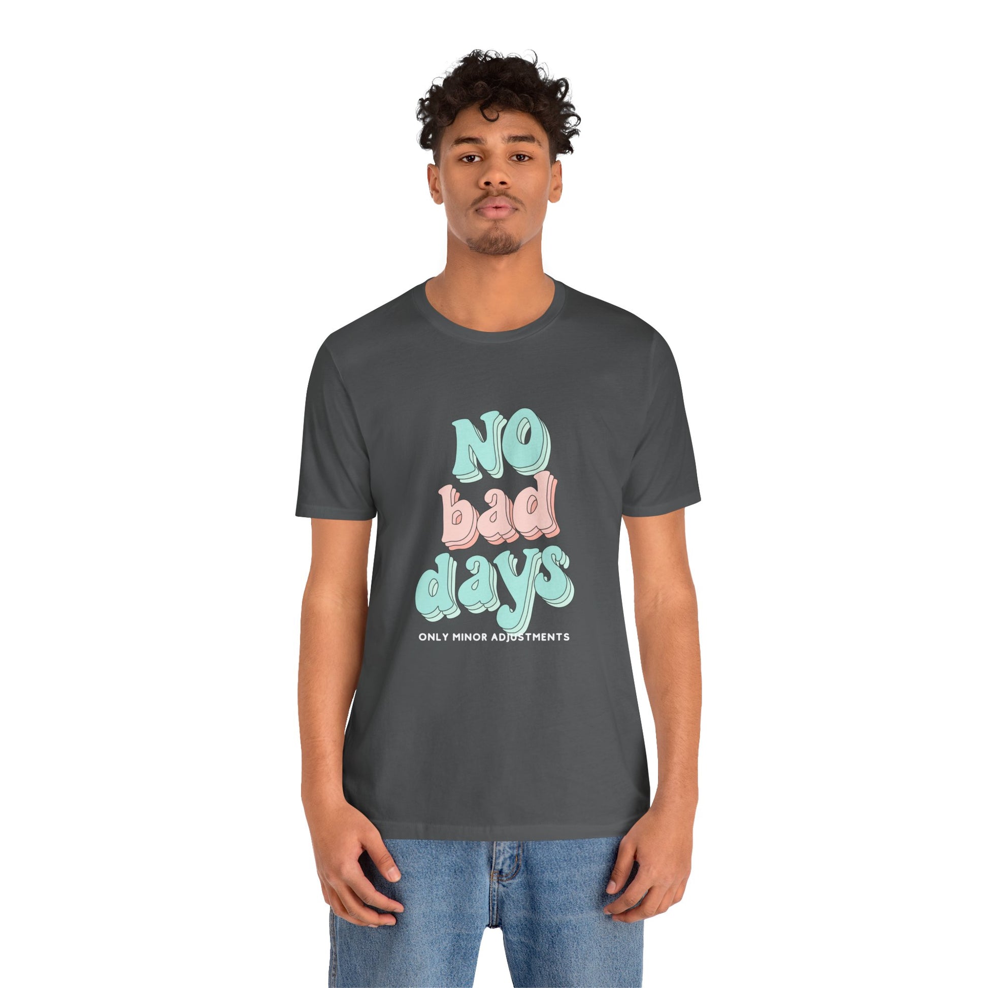 The Diabuddies Store No Bad Days, only minor adjustements - Unisex Tee No Bad Days, only minor adjustements - Unisex Tee This shirt is a comfortable and inspiring way to express the reality and resilience of living with diabetes. T-Shirts $22.50