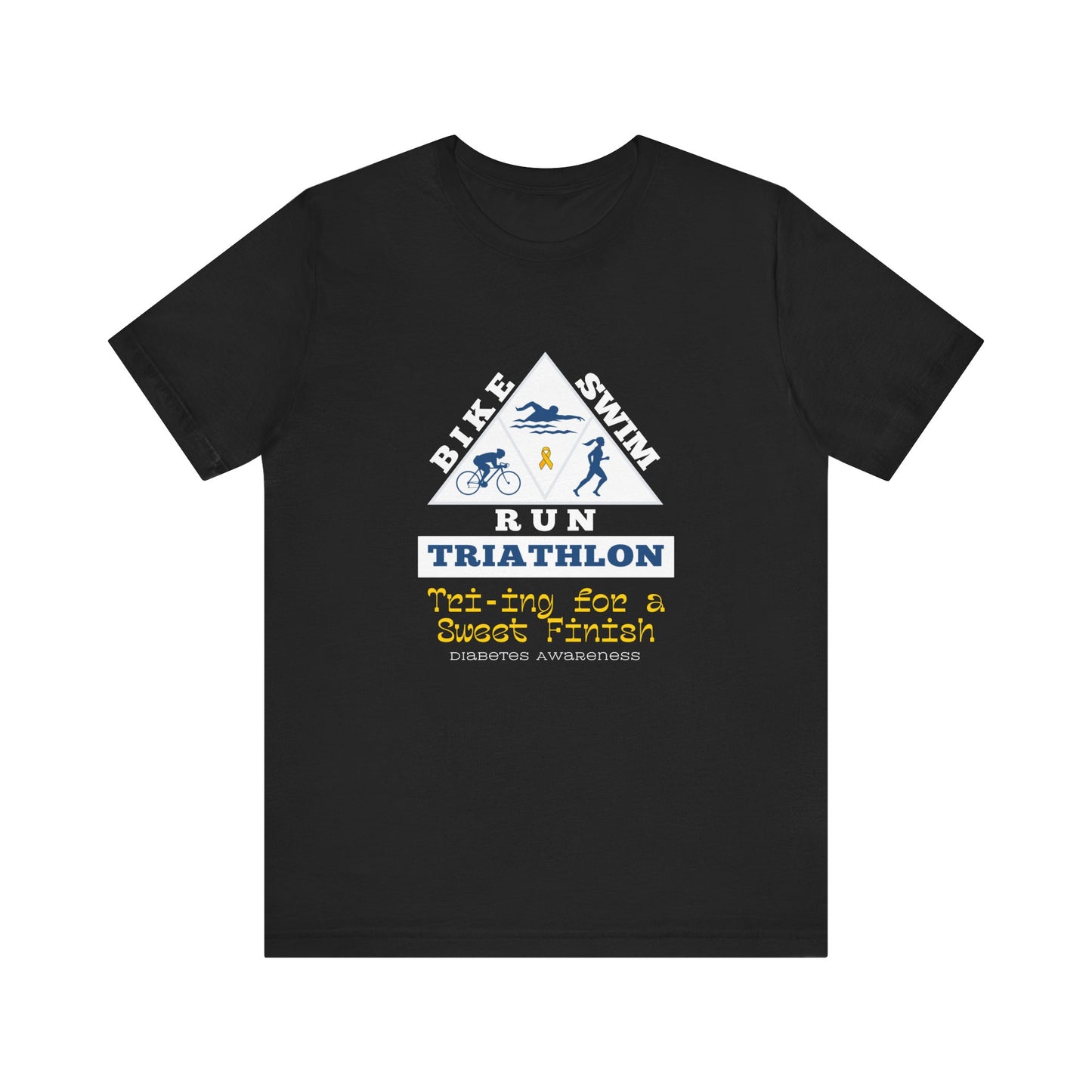 The Diabuddies Store Diabetes & Triathlon - Unisex Tee Diabetes & Triathlon - Unisex Tee: The "Tri-ing for a Sweet Finish" slogan is a powerful nod to both your athletic goals and your journey with diabetes. It's about achieving victory on your own terms.
