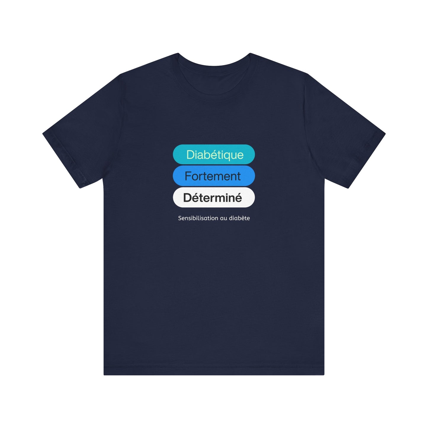 Strongly Determined Diabetic (French) - Unisex Tee The Diabuddies Store T-Shirts $22.50