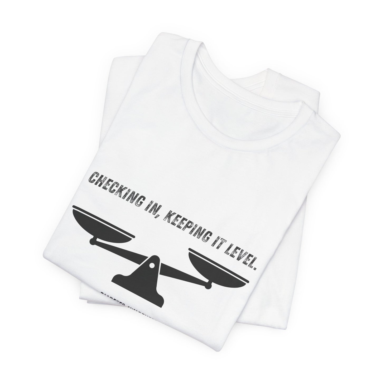 Checking In, Keeping it Level - Unisex Tee The Diabuddies Store T-Shirts $22.50