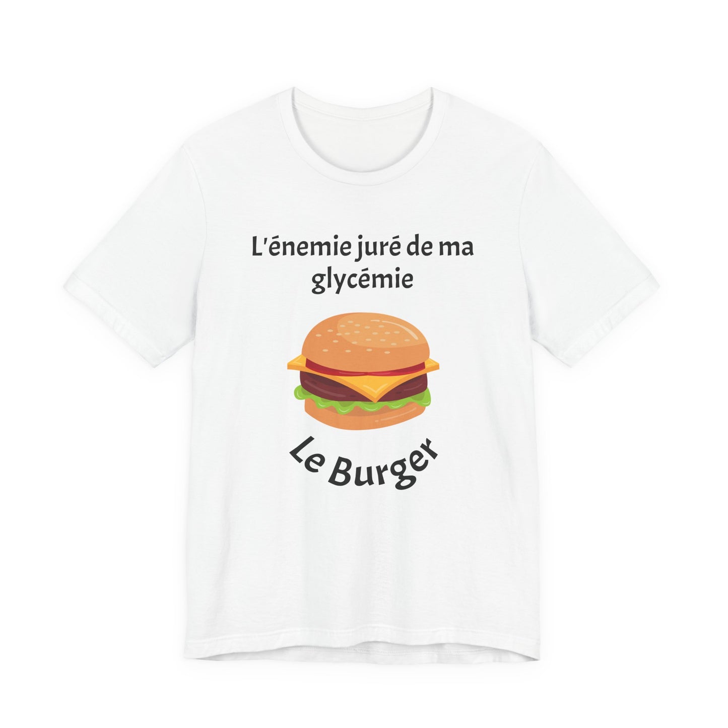 Blood Sugar's Arch Nemesis: The Burger (French) - Unisex Tee The Diabuddies Store T-Shirts $25.00