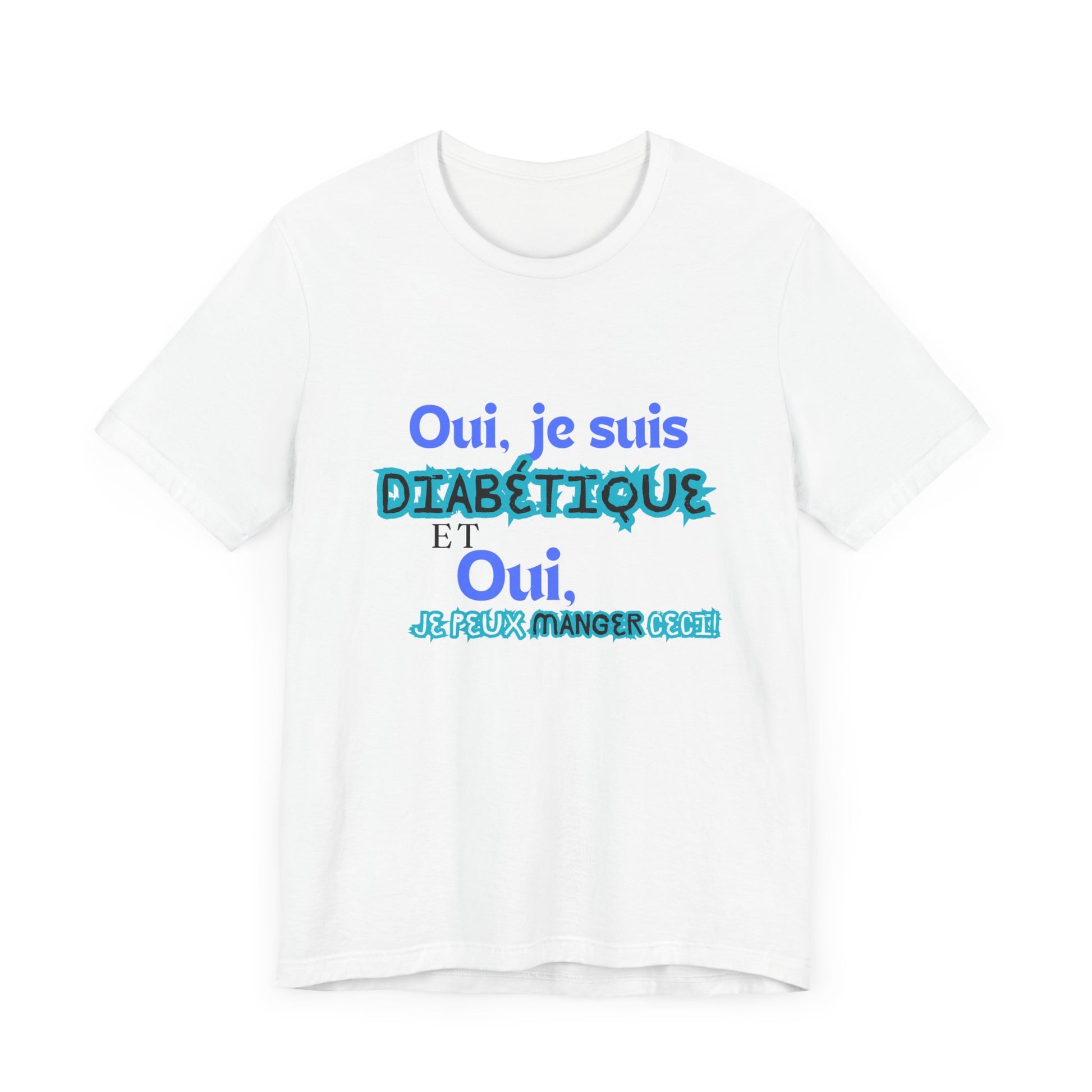 Yes, I can eat this! (French) - Unisex Tee The Diabuddies Store T-Shirts $22.50