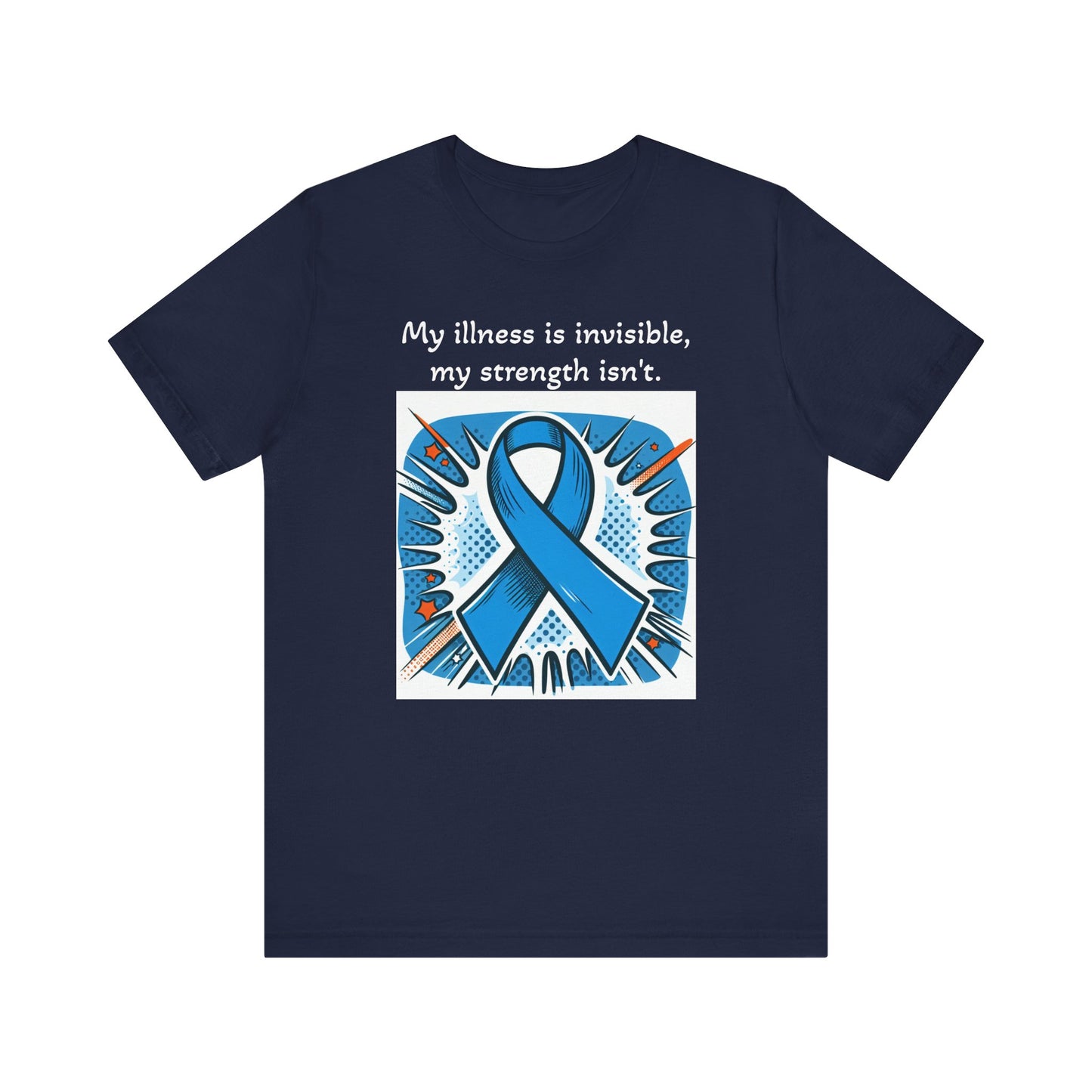 Invisible Illness, but visible Strength - Unisex Tee The Diabuddies Store T-Shirts $22.50
