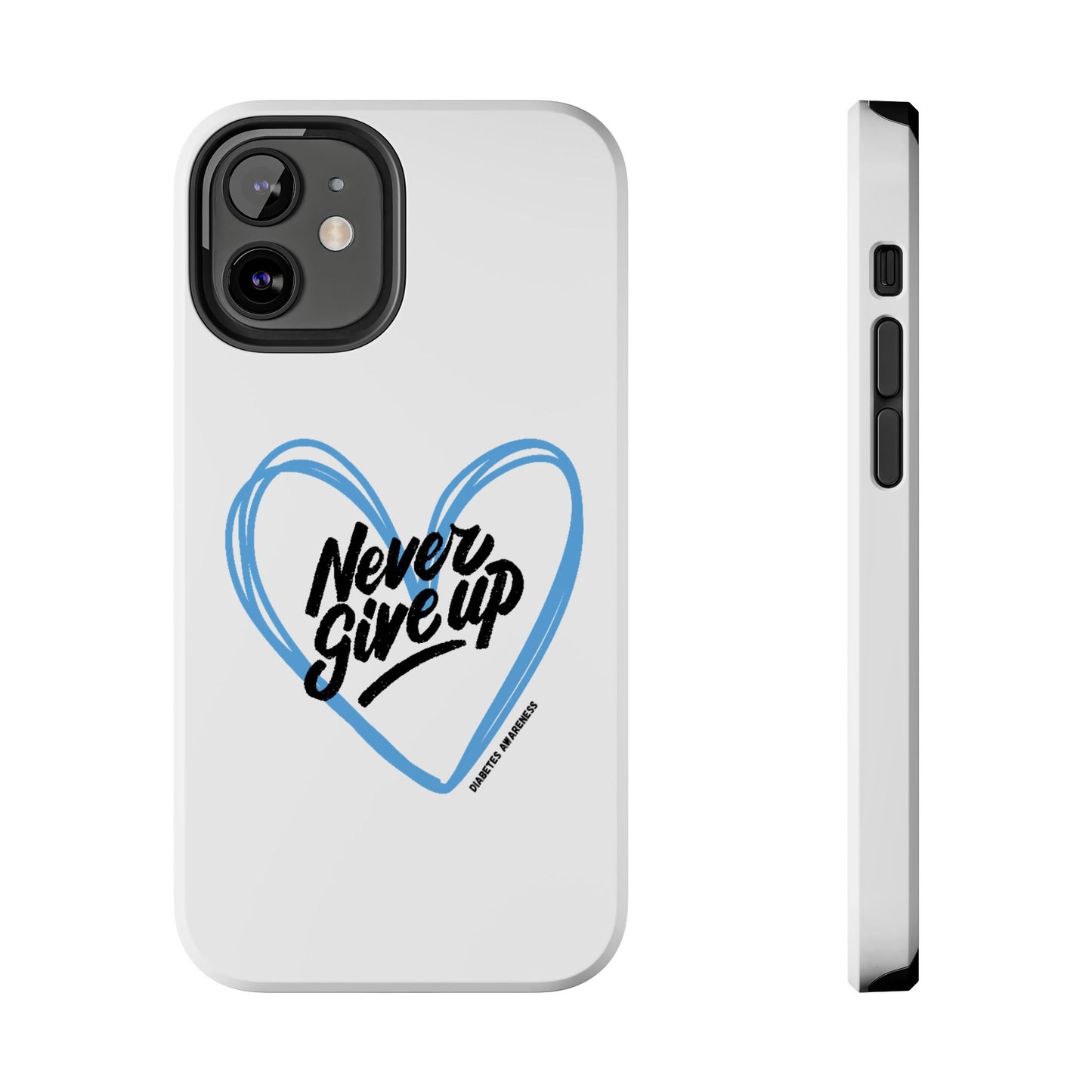 Never Give Up! - Tough Phone Case The Diabuddies Store Mobile Phone Cases $18.23