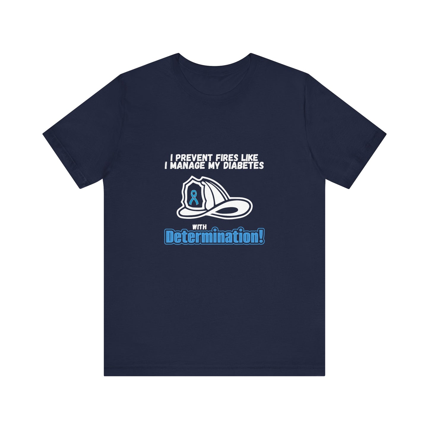 The Diabuddies Store Diabetes & Fire Prevention - Unisex Tee Diabetes & Fire Prevention - Unisex Tee: For the unsung heroes who dedicate their lives to keeping communities safe, while diligently managing their own health. Our Unisex Tee is designed specif