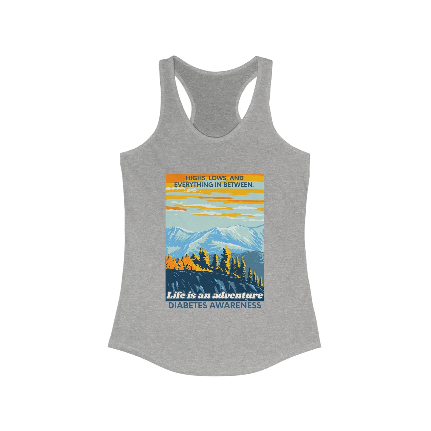 The Diabuddies Store Life is an Adventure, highs & lows - Racerback Tank Life is an Adventure, highs & lows - Racerback Tank: Embrace every twist and turn of your journey with our Diabetes: Life is an Adventure - Racerback Tank. Designed for comfort and s