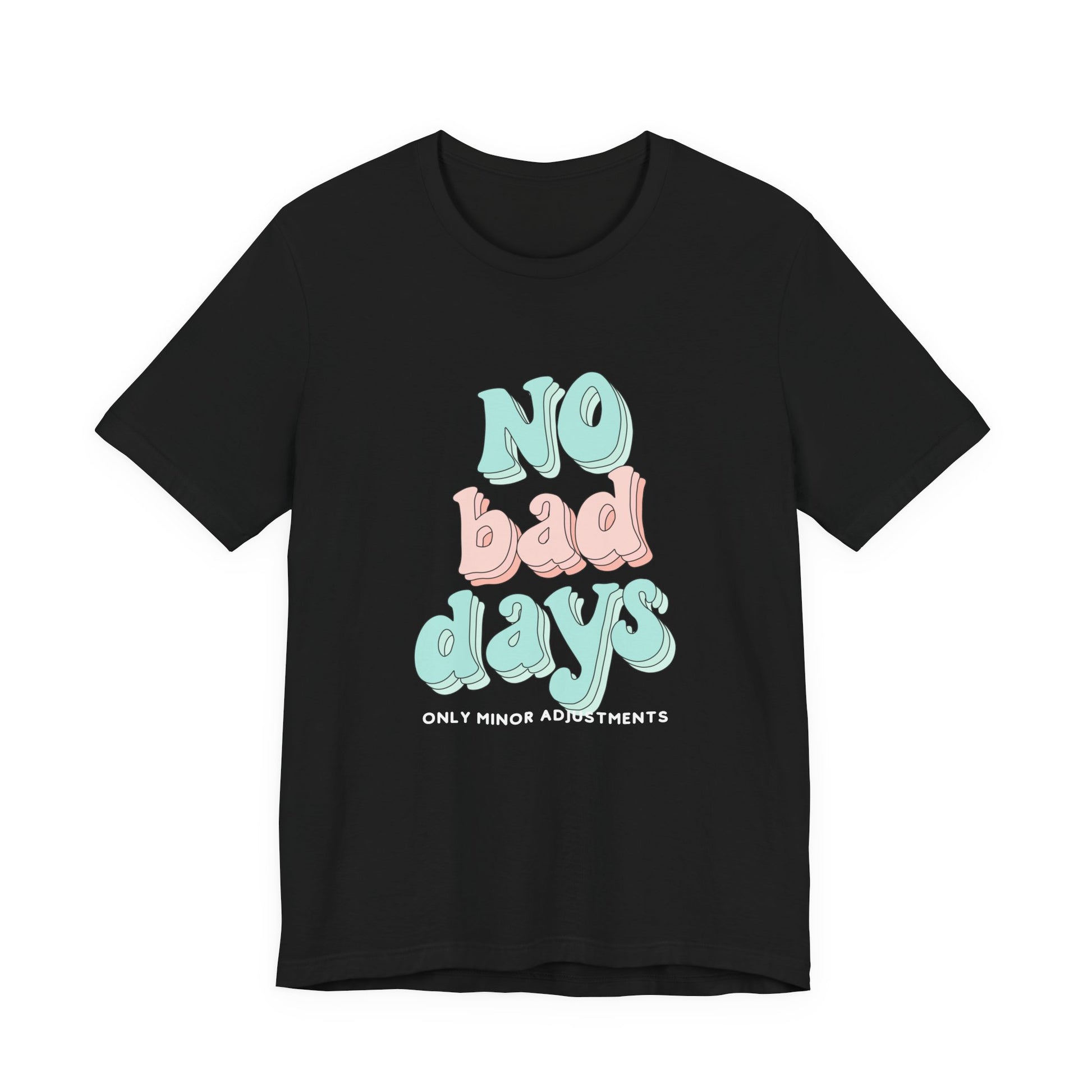 The Diabuddies Store No Bad Days, only minor adjustements - Unisex Tee No Bad Days, only minor adjustements - Unisex Tee This shirt is a comfortable and inspiring way to express the reality and resilience of living with diabetes. T-Shirts $22.50