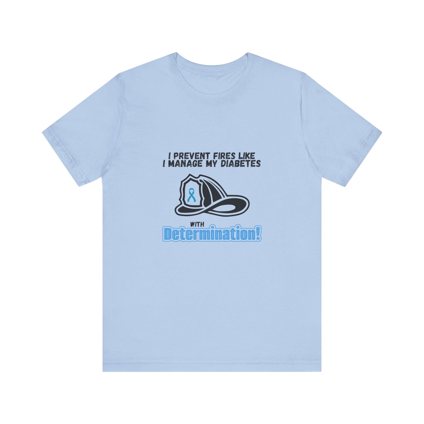 The Diabuddies Store Diabetes & Fire Prevention - Unisex Tee Diabetes & Fire Prevention - Unisex Tee: For the unsung heroes who dedicate their lives to keeping communities safe, while diligently managing their own health. Our Unisex Tee is designed specif
