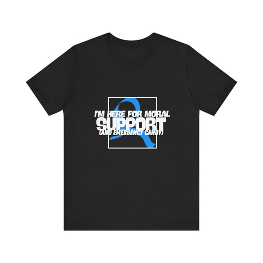 The Diabuddies Store Moral Support and Emergency Candy - Unisex Tee Moral Support and Emergency Candy - Unisex Tee: Being a friend to someone with diabetes means being ready for anything – from offering a listening ear to, well, having some emergency cand