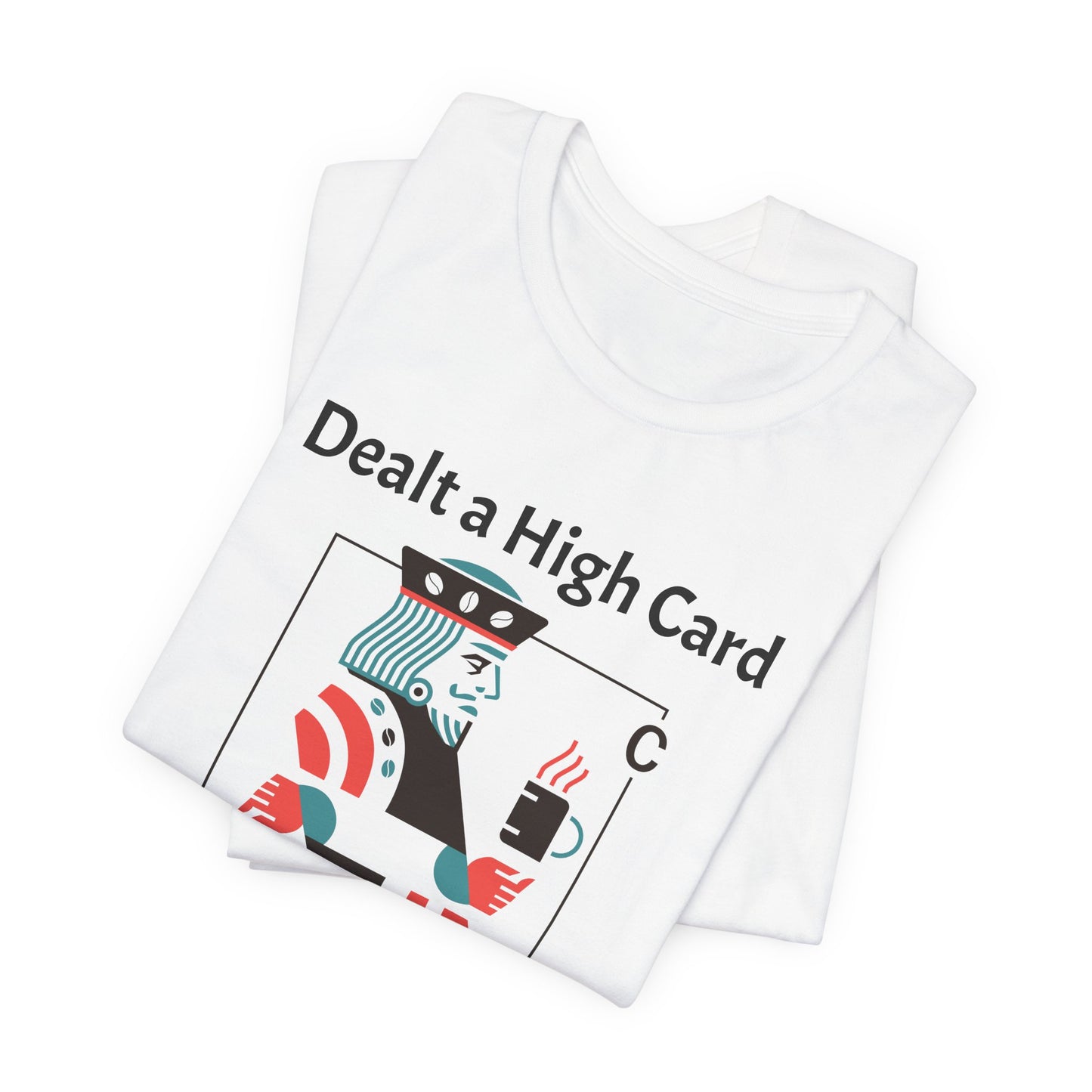 Dealt a High, Chasing a Low - Unisex Tee The Diabuddies Store T-Shirts $24.73
