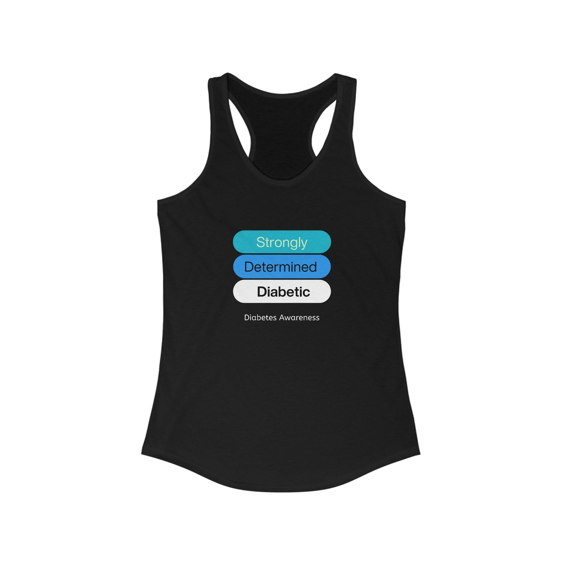 Strongly Determined Diabetic - Racerback Tank The Diabuddies Store Tank Tops $19.96