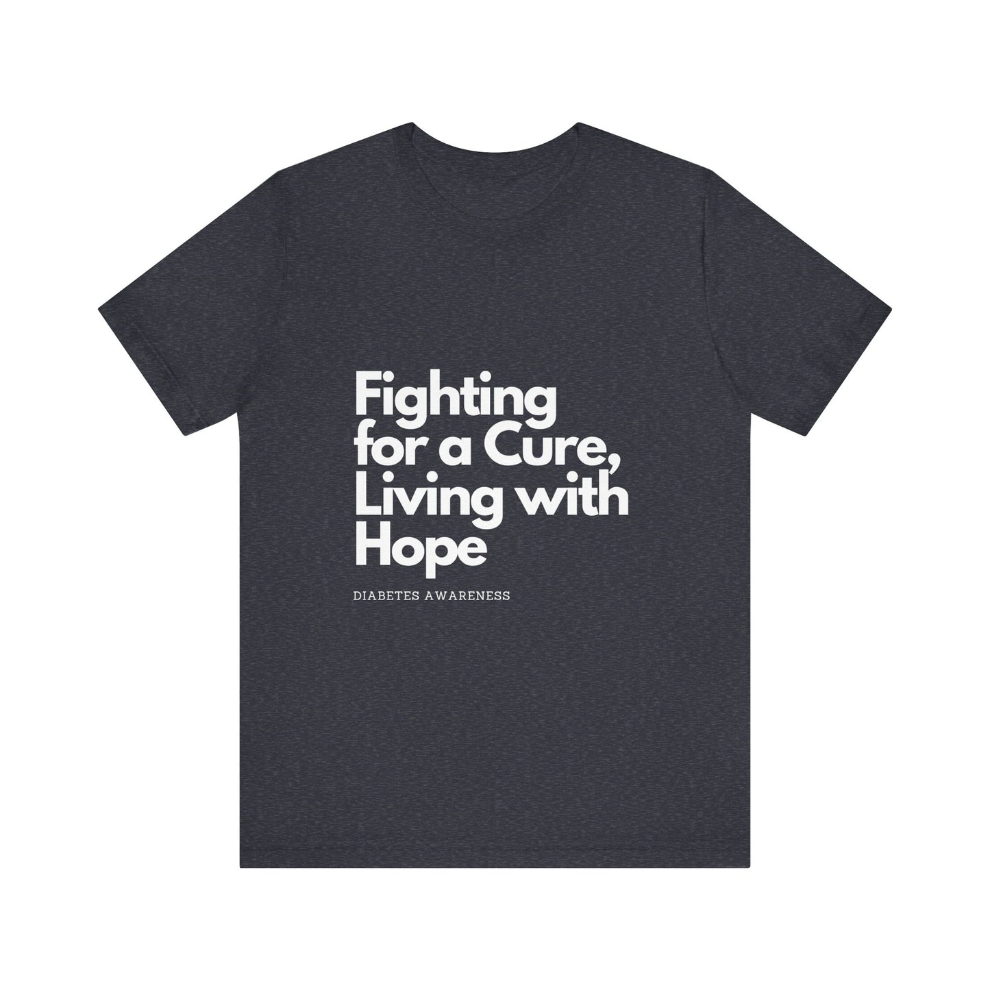 Fight 4 Cure Inspirational - Unisex Tee The Diabuddies Store T-Shirts $24.73