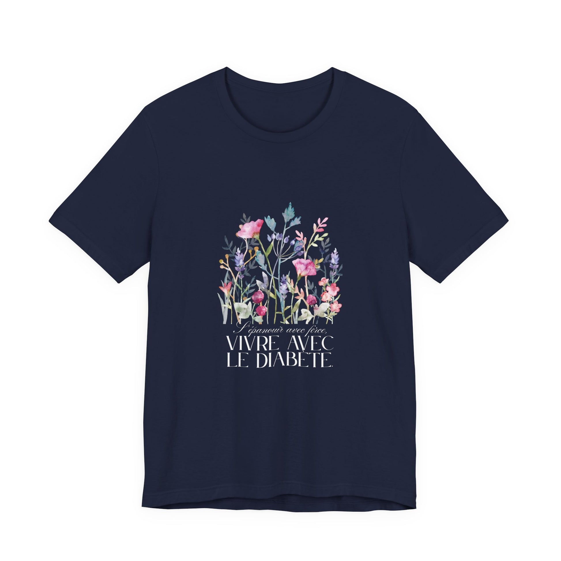 The Diabuddies Store Blossoming Strong, Living with Diabetes. (French) Unisex Tee Blossoming Strong, Living with Diabetes. (French) Unisex Tee: Wear your strength proudly! Our "S'épanouir avec force, vivre avec le diabète." Unisex Tee is a beautiful remin