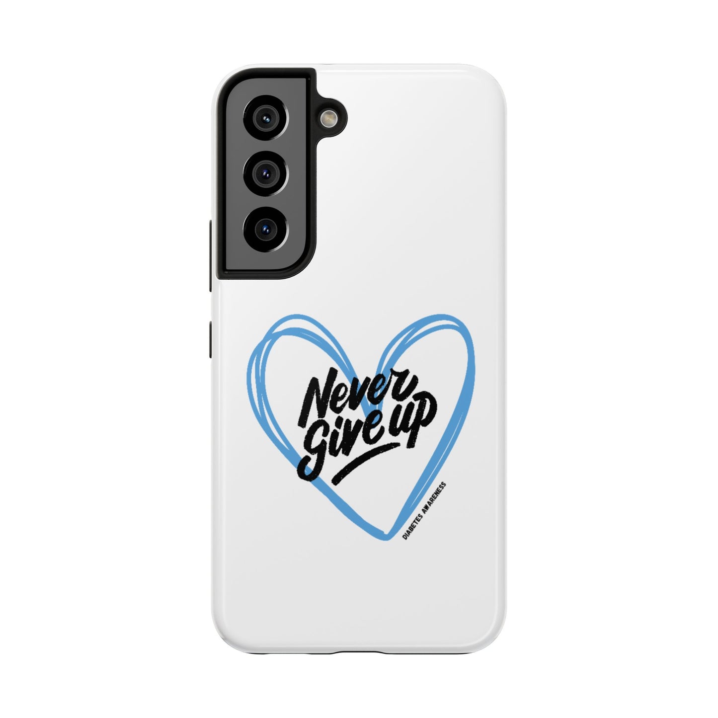 Never Give Up! - Tough Phone Case The Diabuddies Store Mobile Phone Cases $18.23