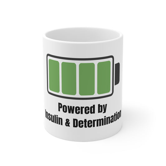 The Diabuddies Store Powered by Coffee, Insulin & Determination - Mug 11oz Powered by Coffee, Insulin & determination - Mug 11oz: Start your day fully charged! Our "Powered by Coffee, Insulin & determination" 11oz mug is the perfect companion for anyone w