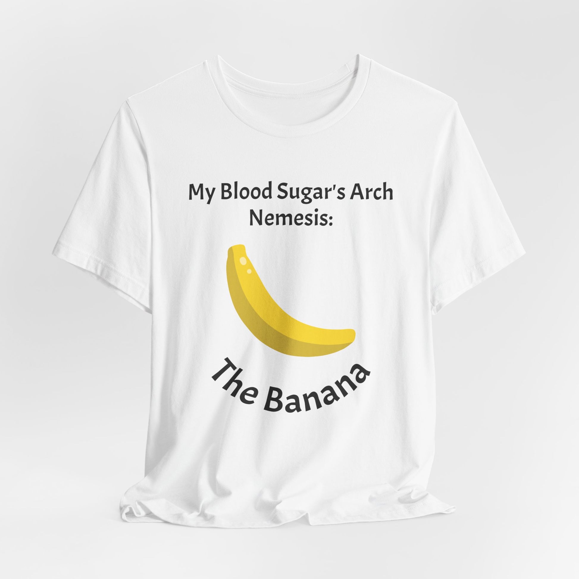 My Blood Sugar's Arch Nemesis: The Banana - Unisex Tee The Diabuddies Store T-Shirts $25.00