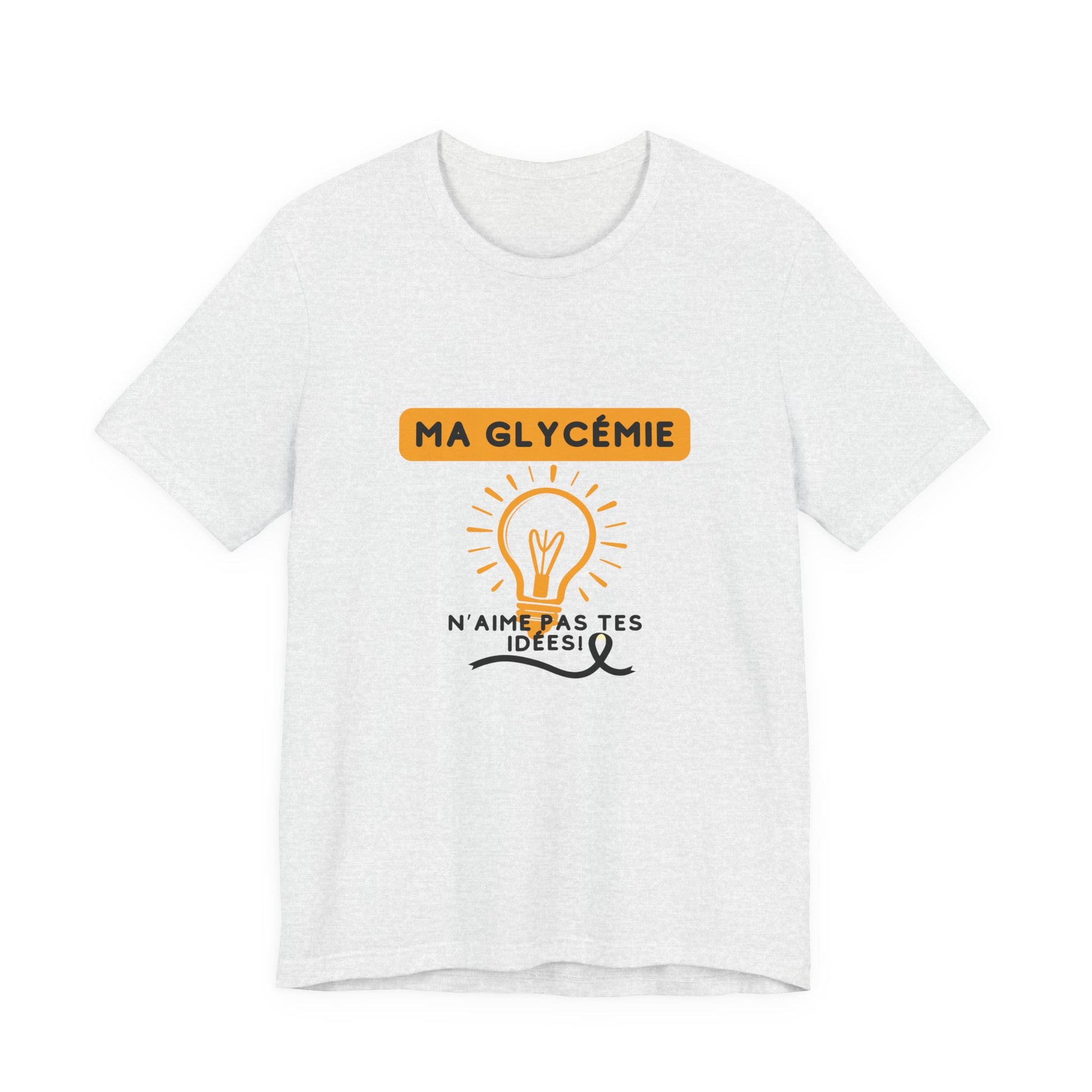 The Diabuddies Store Blood Sugar Says No (French) - Unisex Tee Blood Sugar Says No (French) - Unisex Tee: Some ideas are just not worth the rollercoaster! Our "Ma glycémie n'aime pas tes idées!" unisex tee is a humorous and relatable way to express the ev