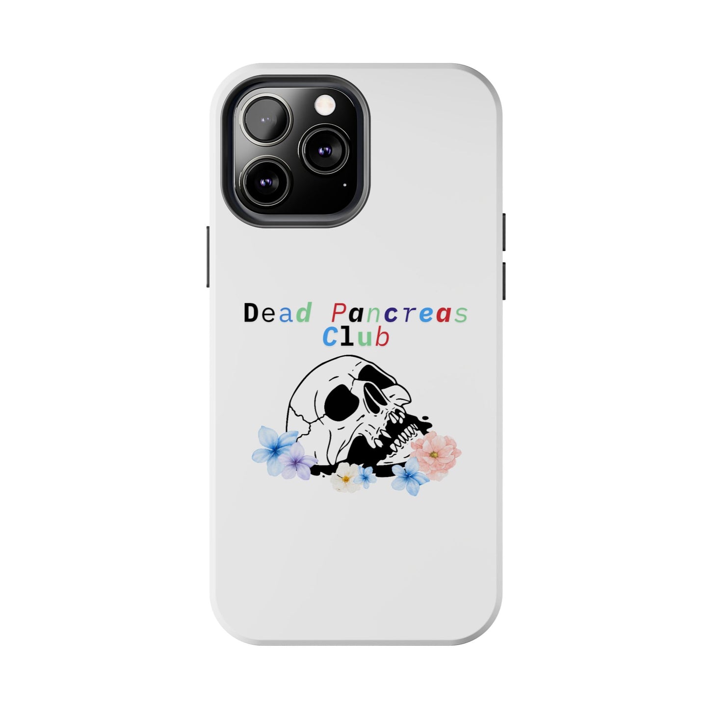 Skull & Flowers Dead Pancreas Club - Phone Case The Diabuddies Store Mobile Phone Cases $18.23