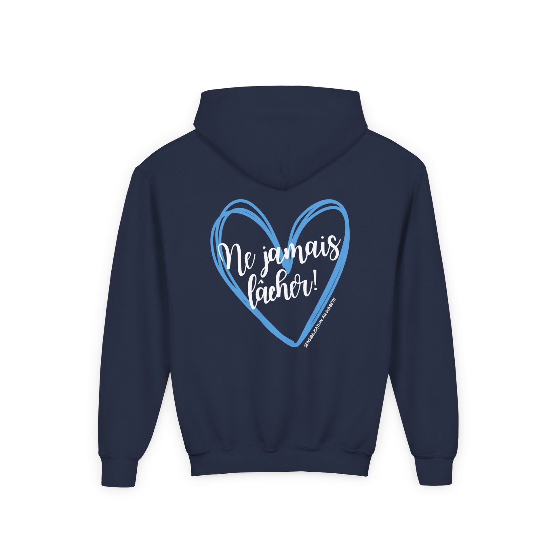 The Diabuddies Store Never Give Up French - Youth Hoodie Never Give Up French - Youth Hoodie: A powerful statement for the young warriors of the diabetes community. This French "Ne jamais lâcher" hoodie is the perfect way to share a message of strength, r