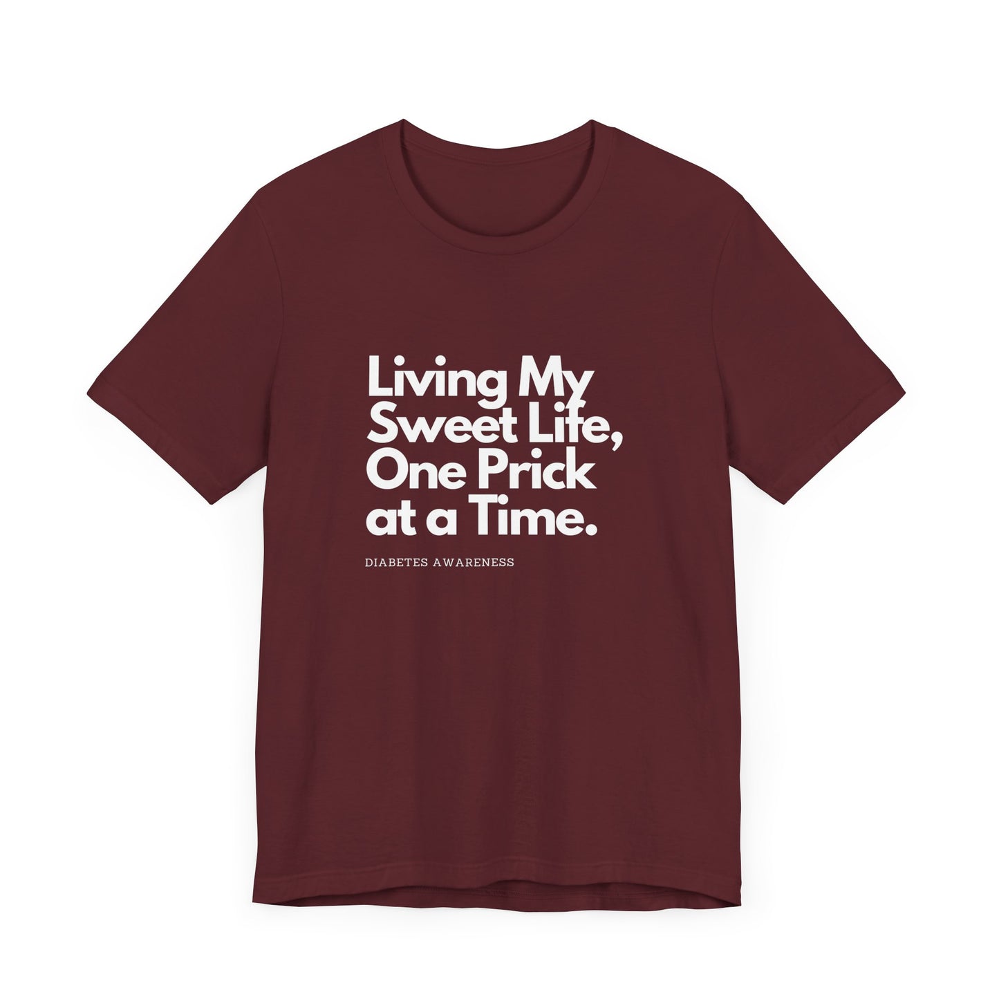 Sweet Life & One Prick at a Time - Unisex Tee The Diabuddies Store T-Shirts $22.50
