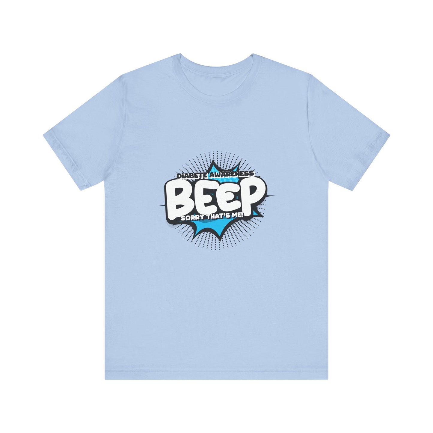 The Diabuddies Store BEEP - Sorry it's me! - Unisex Tee BEEP - Sorry it's me! - Unisex Tee: Always making an entrance? The delightful disruptor! Embrace the constant buzz of life in comfort and style! T-Shirts $30.27
