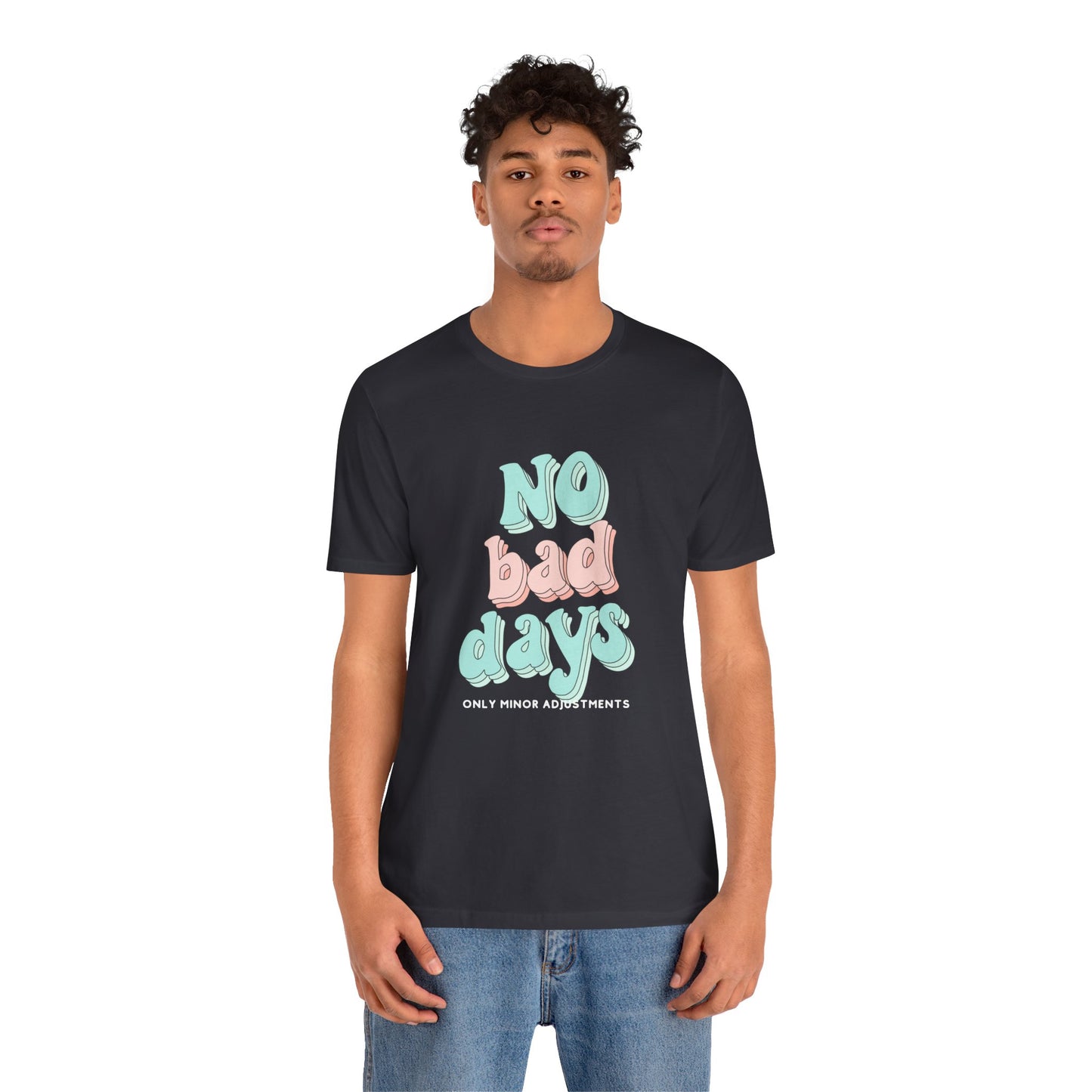 The Diabuddies Store No Bad Days, only minor adjustements - Unisex Tee No Bad Days, only minor adjustements - Unisex Tee This shirt is a comfortable and inspiring way to express the reality and resilience of living with diabetes. T-Shirts $22.50