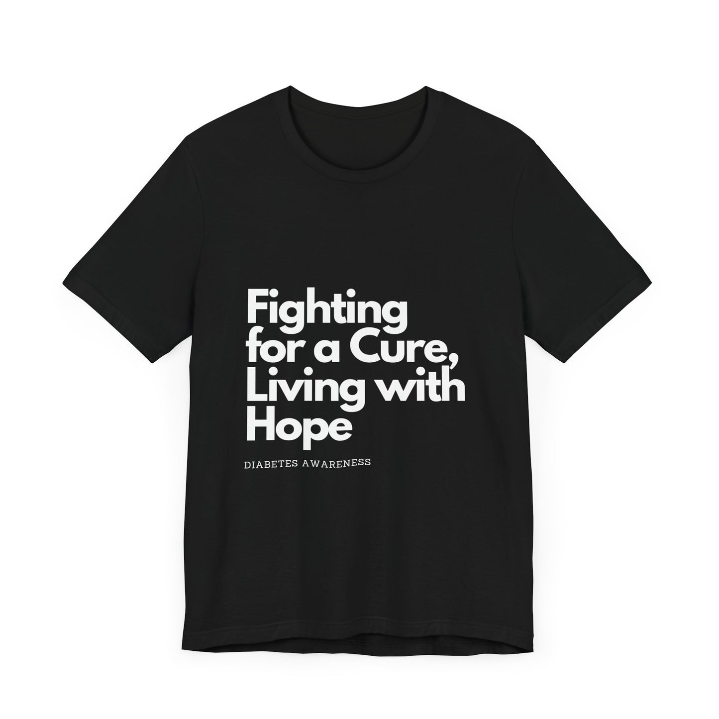 Fight 4 Cure Inspirational - Unisex Tee The Diabuddies Store T-Shirts $24.25