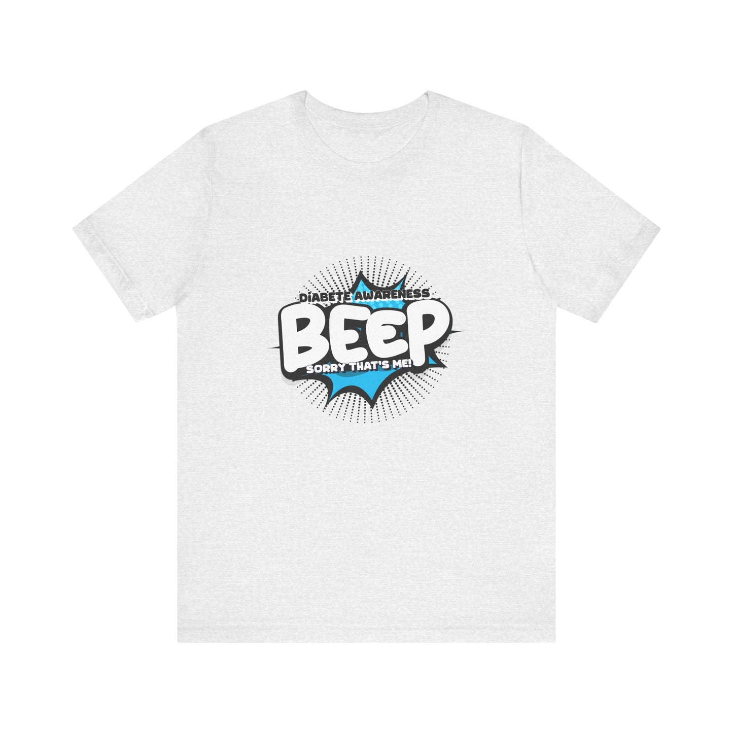 The Diabuddies Store BEEP - Sorry it's me! - Unisex Tee BEEP - Sorry it's me! - Unisex Tee: Always making an entrance? The delightful disruptor! Embrace the constant buzz of life in comfort and style! T-Shirts $22.50