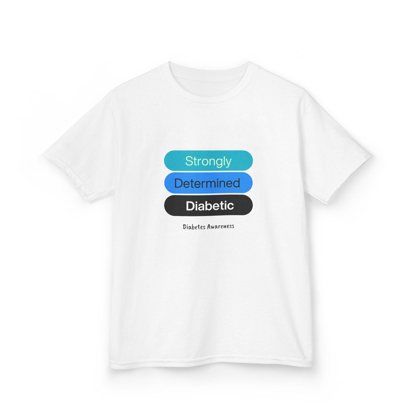 Strongly Determined Diabetic Kids Tee The Diabuddies Store T-Shirts $19.22