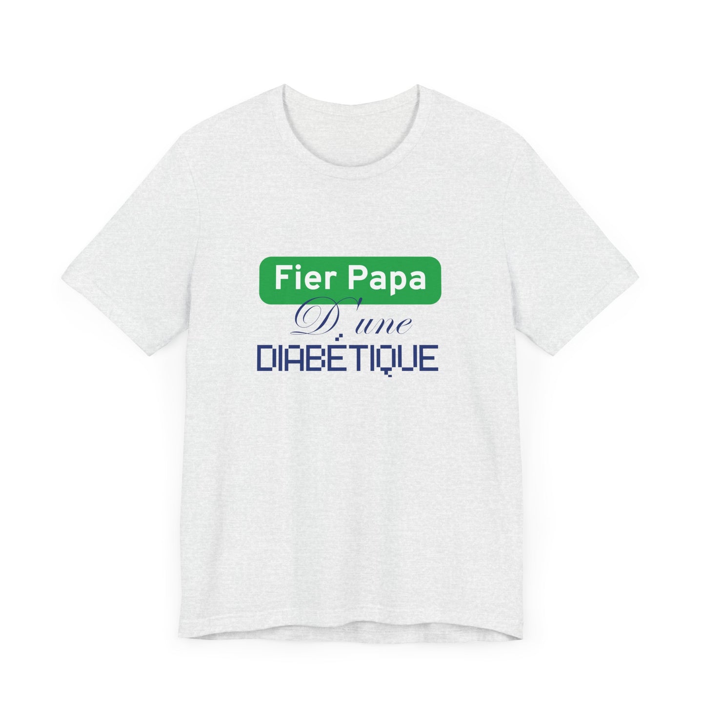 Proud Dad of a Diabetic (French / Daughter) - Unisex Tee The Diabuddies Store T-Shirts $22.50