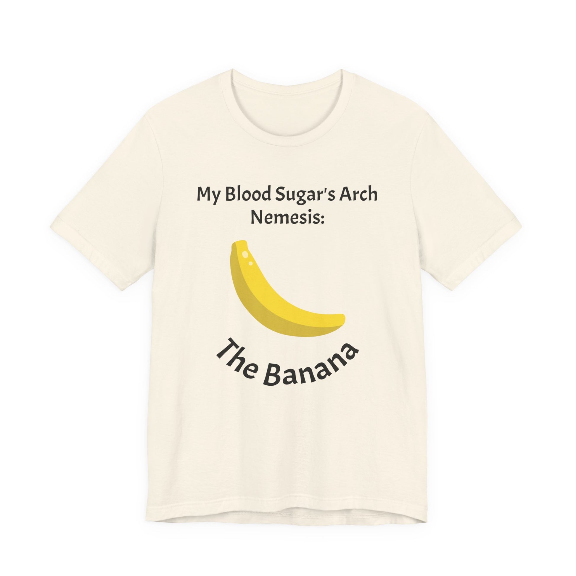 My Blood Sugar's Arch Nemesis: The Banana - Unisex Tee The Diabuddies Store T-Shirts $25.00