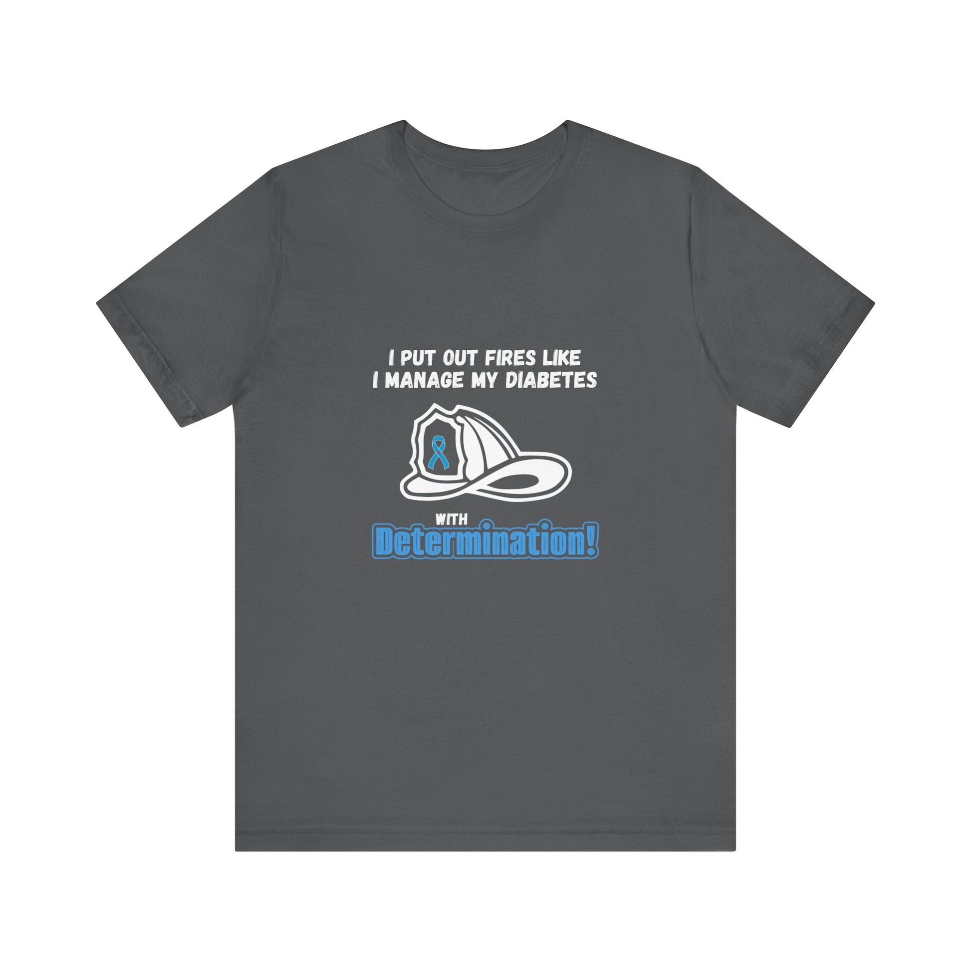 The Diabuddies Store Fight Fires & Diabetes with Determination - Unisex Tee Fight Fires & Diabetes with Determination - Unisex Tee: Brave flames, conquer diabetes. A tee for resilient heroes showing unwavering strength daily. T-Shirts $30.27
