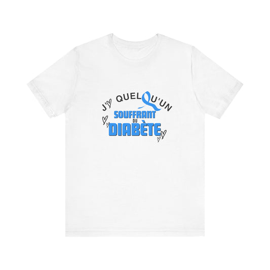 I Love Someone with Diabetes (French) - Unisex Tee The Diabuddies Store T-Shirts $22.50