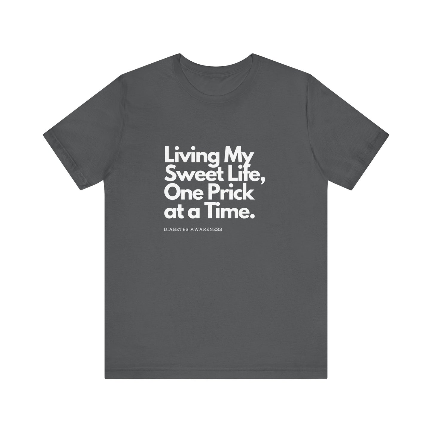 Sweet Life & One Prick at a Time - Unisex Tee The Diabuddies Store T-Shirts $22.50