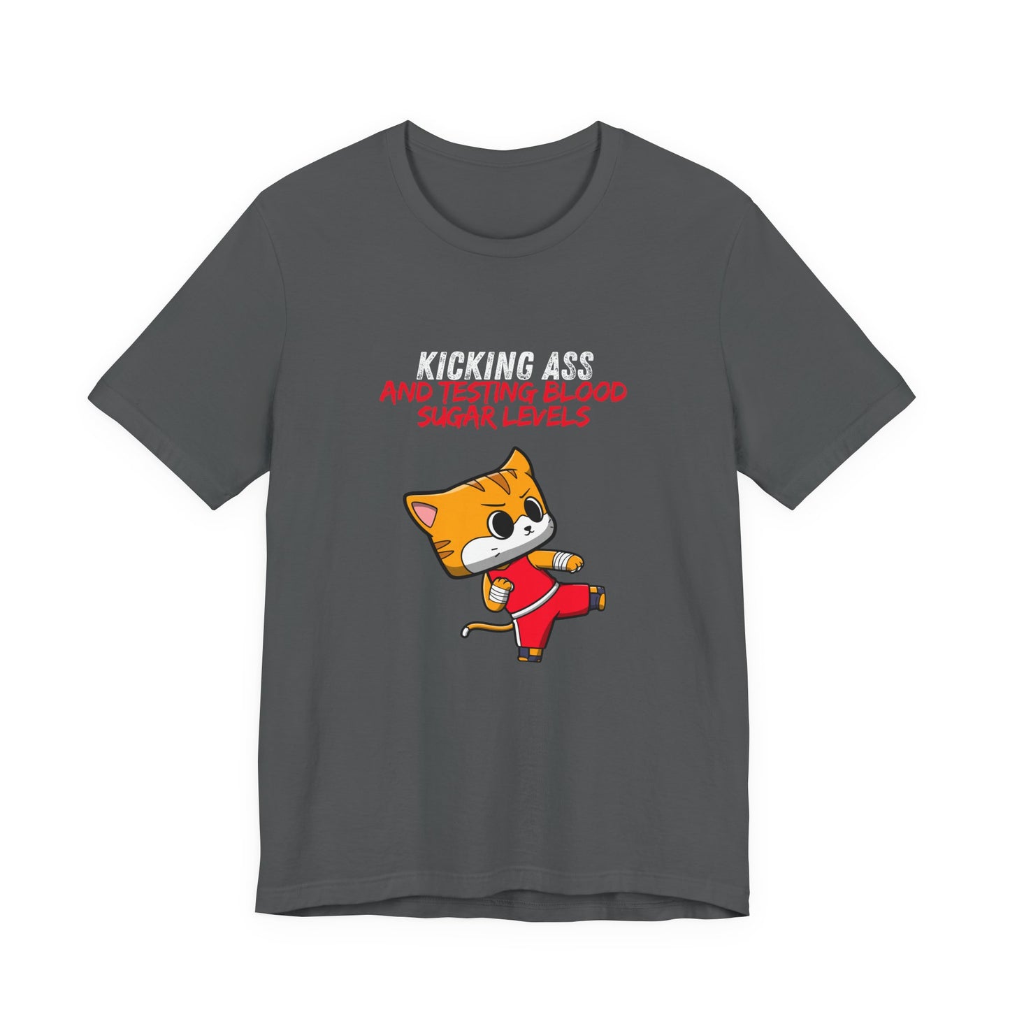 The Diabuddies Store Kicking Ass and Testing Blood Sugar Levels - Unisex Tee Kicking Ass and Testing Blood Sugar Levels - Unisex Tee: This tee is for anyone who faces their daily diabetes routine with a fighting spirit and a good dose of humor. T-Shirts $