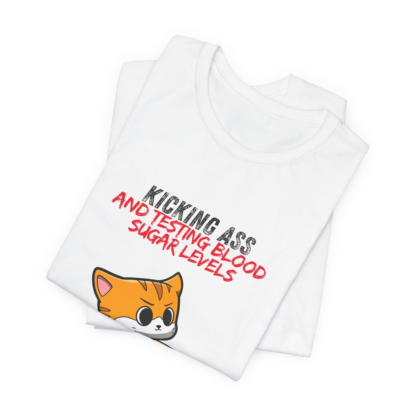 The Diabuddies Store Kicking Ass and Testing Blood Sugar Levels - Unisex Tee Kicking Ass and Testing Blood Sugar Levels - Unisex Tee: This tee is for anyone who faces their daily diabetes routine with a fighting spirit and a good dose of humor. T-Shirts $