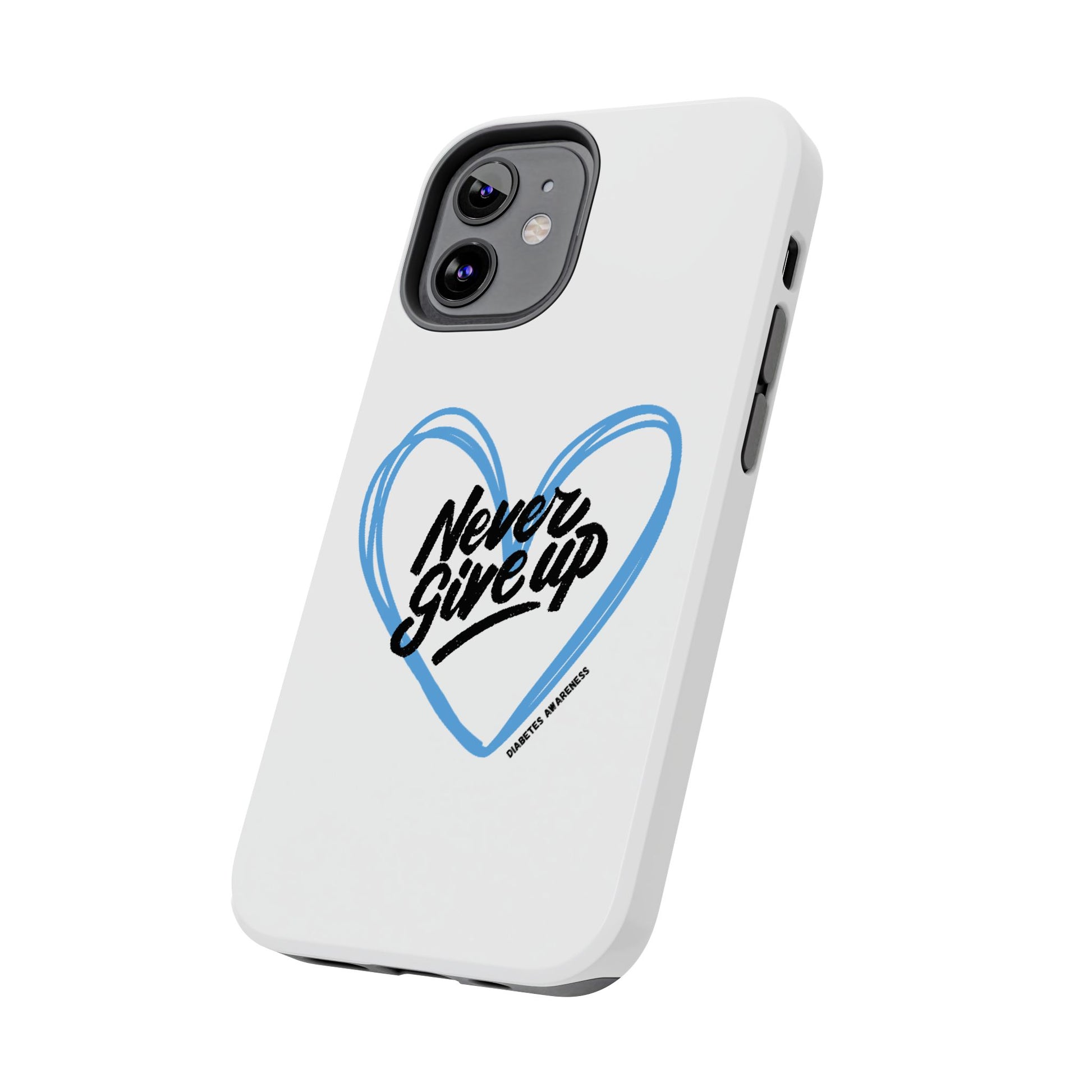 Never Give Up! - Tough Phone Case The Diabuddies Store Mobile Phone Cases $18.23