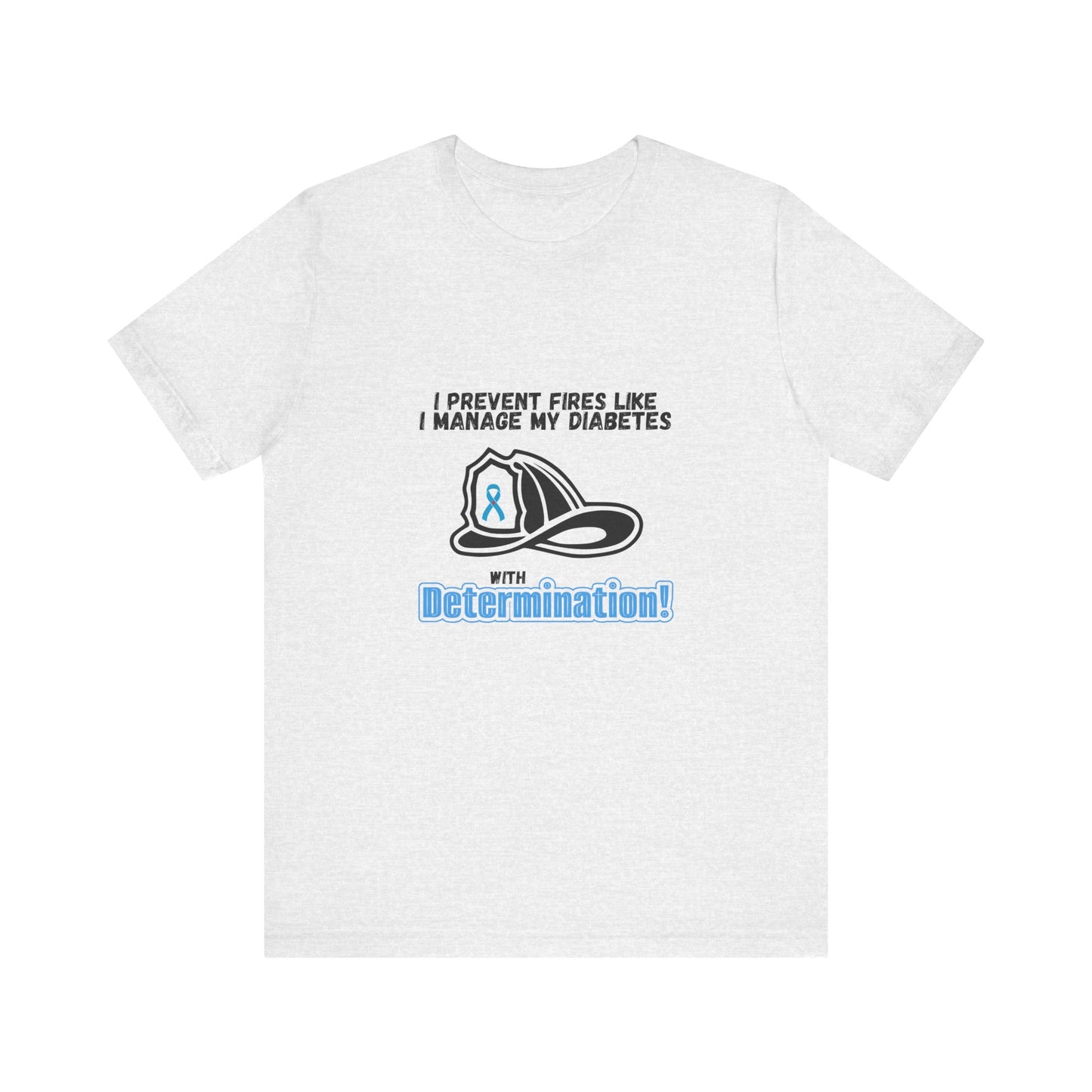 The Diabuddies Store Diabetes & Fire Prevention - Unisex Tee Diabetes & Fire Prevention - Unisex Tee: For the unsung heroes who dedicate their lives to keeping communities safe, while diligently managing their own health. Our Unisex Tee is designed specif