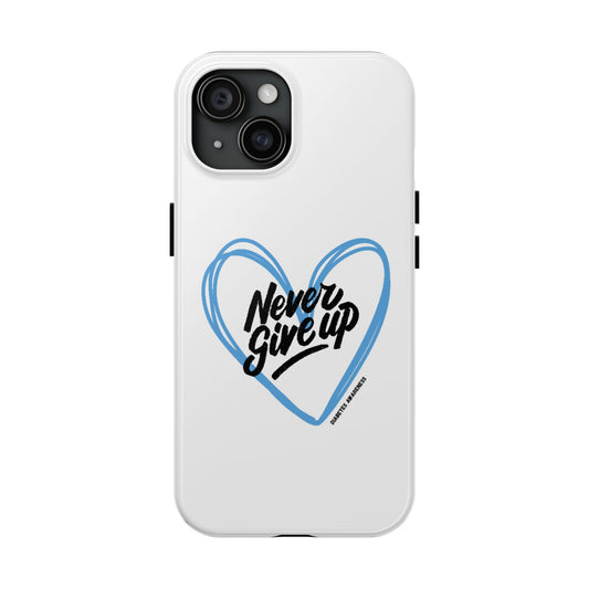 Never Give Up! - Tough Phone Case The Diabuddies Store Mobile Phone Cases $13.98
