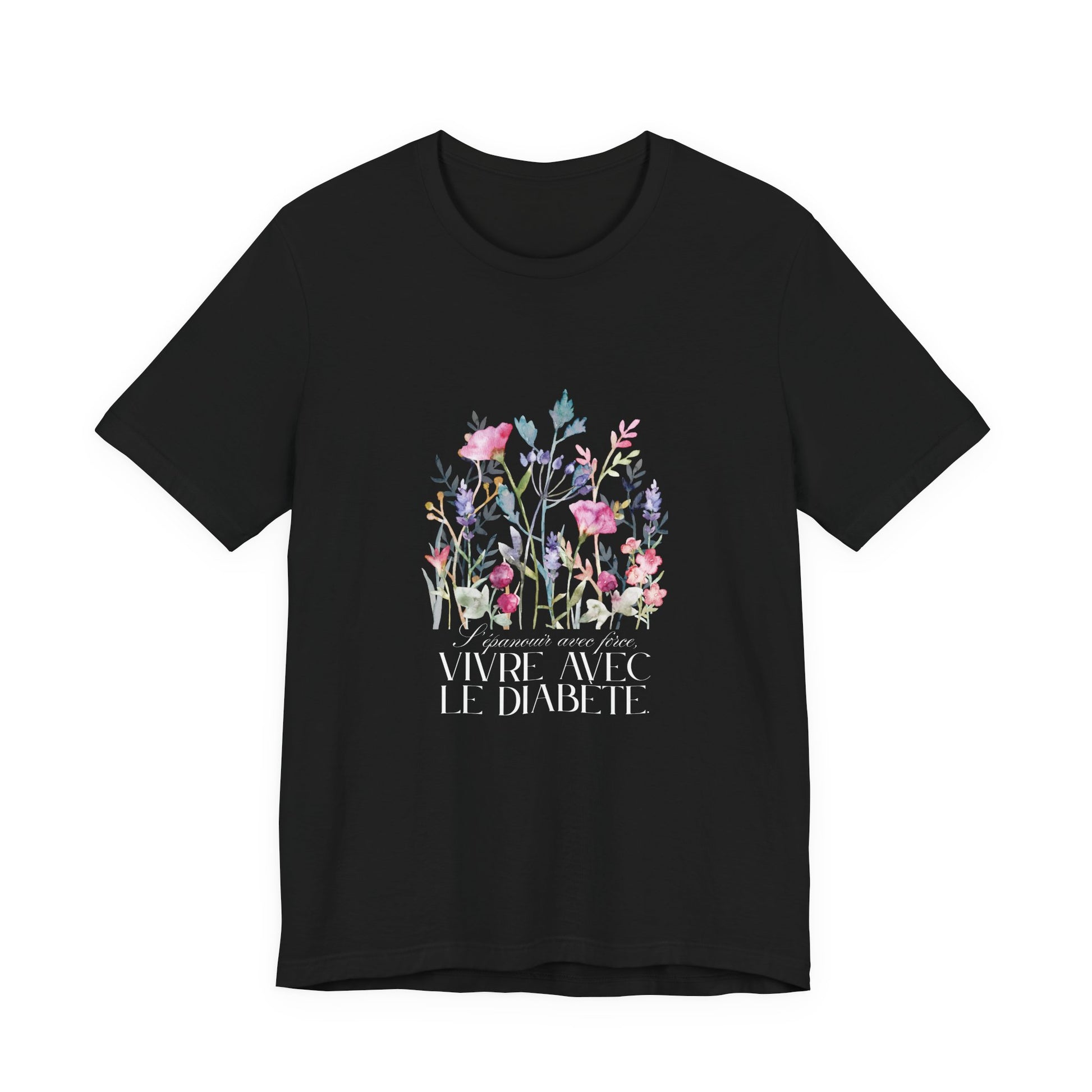 The Diabuddies Store Blossoming Strong, Living with Diabetes. (French) Unisex Tee Blossoming Strong, Living with Diabetes. (French) Unisex Tee: Wear your strength proudly! Our "S'épanouir avec force, vivre avec le diabète." Unisex Tee is a beautiful remin