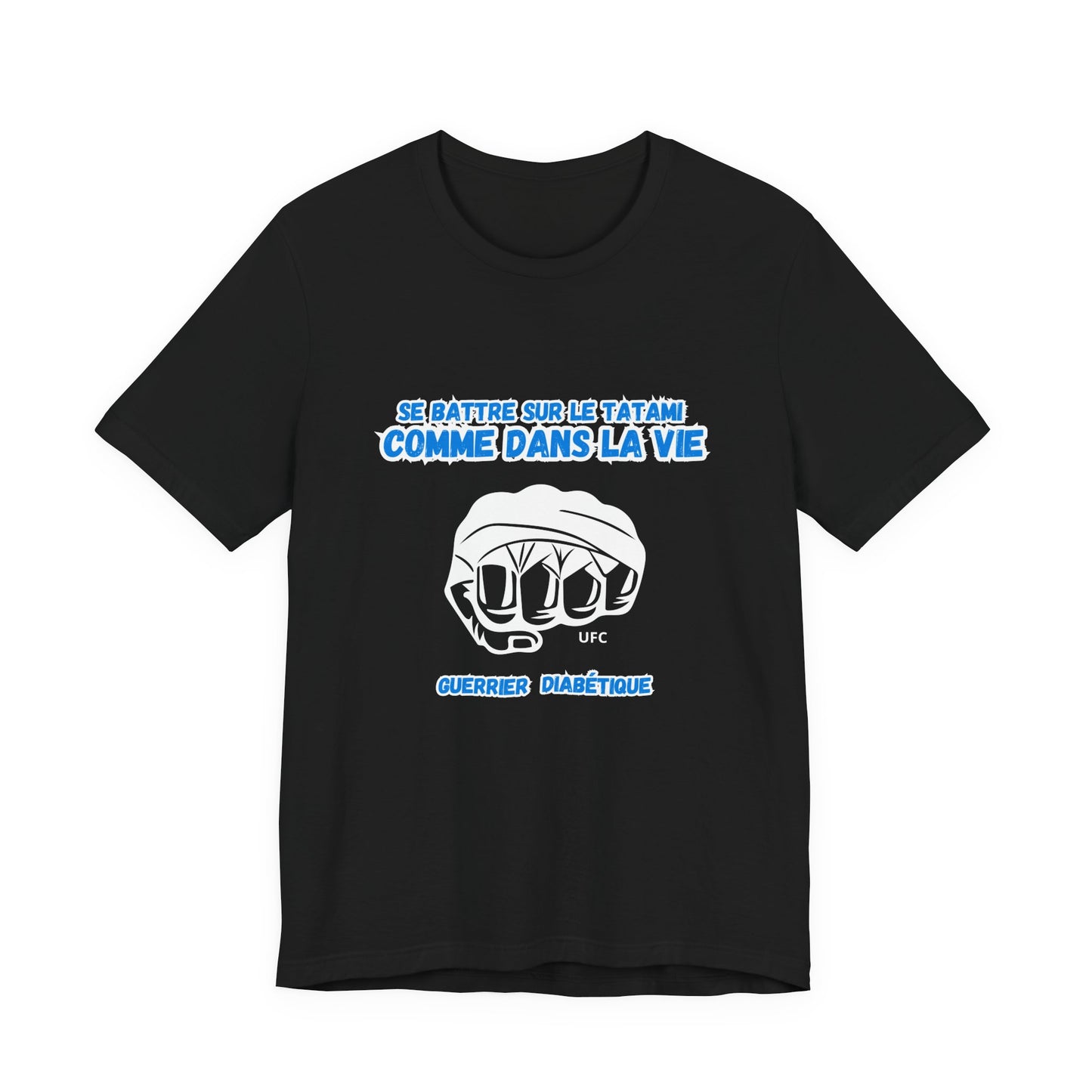 The Diabuddies Store Diabetes & UFC (French/Guerrier) - Unisex Tee Diabetes & UFC (French/Guerrier) - Unisex Tee: Fight on the mat, fight in life. Empowering unisex shirt for Diabetic Warriors. Show your strength & resilience. T-Shirts $30.27