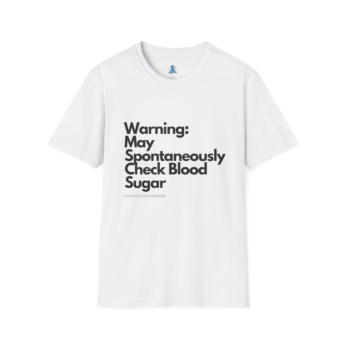 Warning May Spontaneously Check Blood Sugar T-Shirt